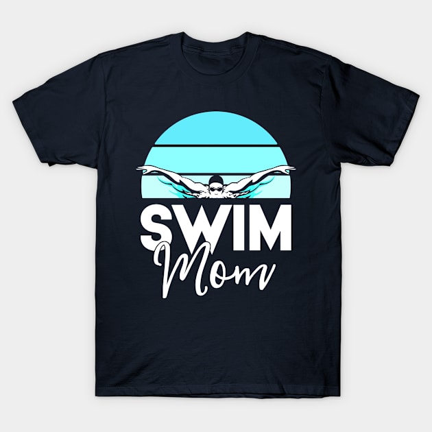 Swim Team Shirt Mom Mother School Swimming Meet Swimmer T-Shirt by 14thFloorApparel